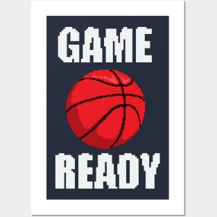 Game Ready Basketball Posters and Art